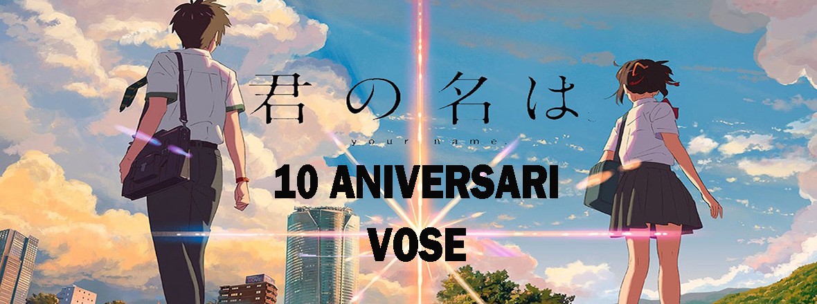 VOSE YOUR NAME 10 ANIVERSARIO